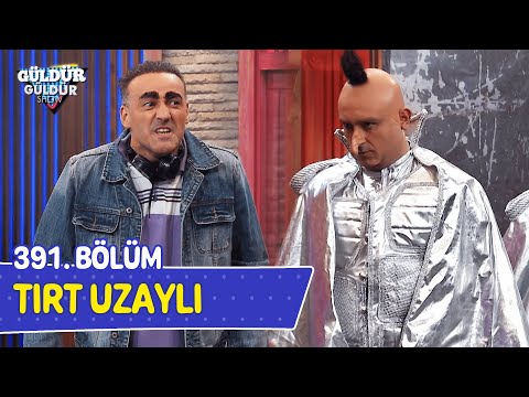 Tırt Uzaylı - 391. Bölüm (Güldür Güldür Show)