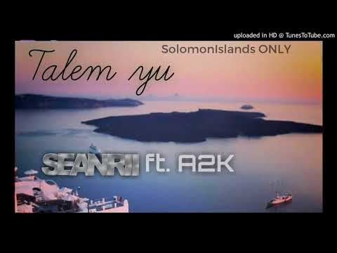 TALEM YU - SeanRii Ft. A2K | 2017