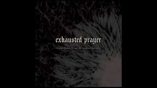 Far from the April Sun - Exhausted Prayer: Looks Down in the Gathering Shadow