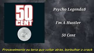 50 Cent - I&#39;m A Hustler (Legendado)