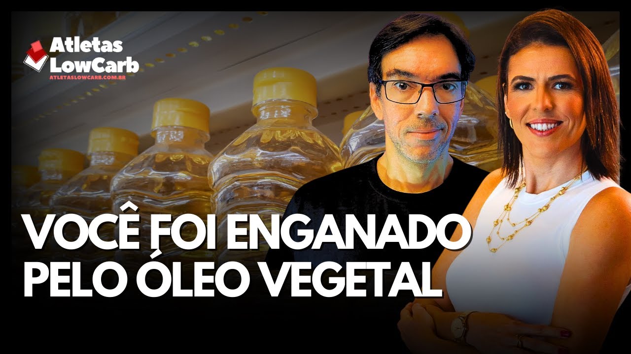 VOCÊ FOI ENGANADO PELO ÓLEO VEGETAL