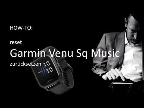 reset Garmin Venu SQ Music zurücksetzen- Anleitung