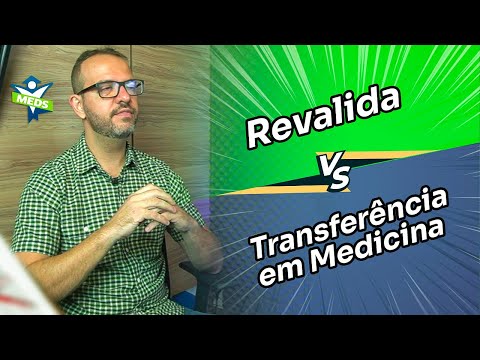 Revalida x Transferência em Medicina