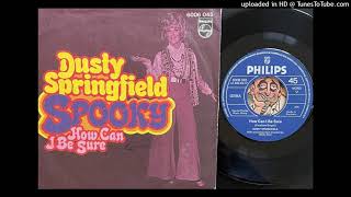 Dusty Springfield - How Can I Be Sure (Philips) 1970