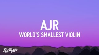 AJR - Worlds Smallest Violin (Lyrics)