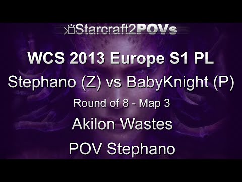 SC2 HotS - WCS 2013 EU S1 PL - Stephano vs BabyKnight - Ro8 - Map 3 - Akilon Wastes - Stephano