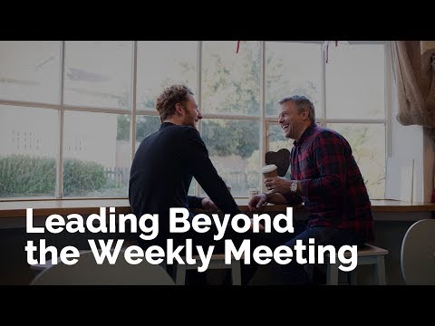 Leading Beyond the Weekly Meeting