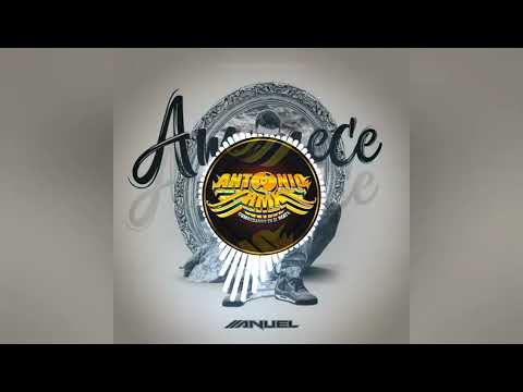 anuel amanece Remix @ntonio/Rmx