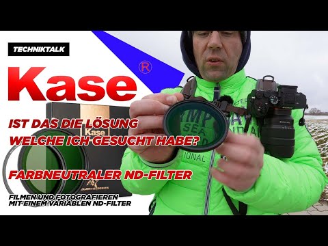 Kase variabler ND-Filter - Ist das die Lösung für mein Problem - Filmen und Fotografieren mit Filter