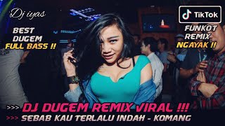 Download lagu SOUND TIKTOK VIRAL !!! SEBAB KAU TERLALU INDAH - Komang | Dj iyas mp3 Download lagu SOUND TIKTOK VIRAL !!! SEBAB KAU TERLALU INDAH - Komang | Dj iyas mp3
