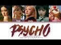 Red Velvet (레드벨벳) - PSYCHO (Color Coded Lyrics Eng/Rom/Han/가사)