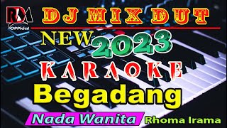 Download lagu Dj Mix Dut Orgen Tunggal || Begadang ~ Rhoma Irama || Karaoke Nada Wanita mp3