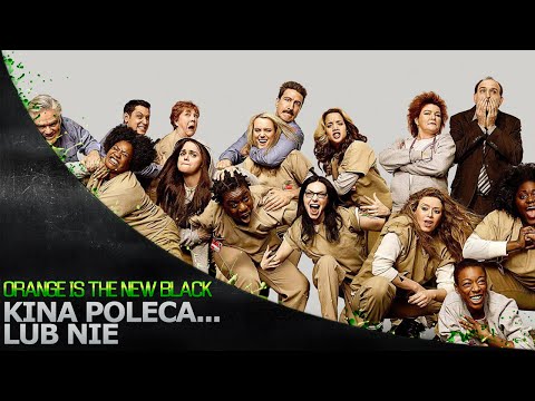 Kina Poleca... lub nie '143 - Orange Is the New Black Sezon 4