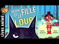 Petite Fille Et Le Loup Histoires Comptines Pour Enfants Histoire Pour Dormir Livre Enfant