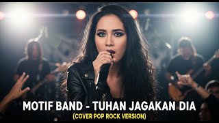 Download lagu MOTIF BAND - TUHAN JAGAKAN DIA | COVER POP ROCK VERSION mp3