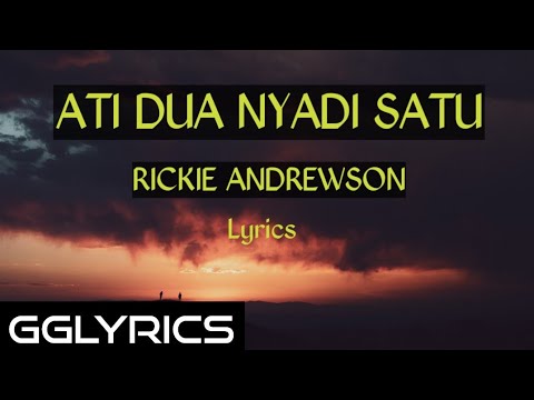 Ati Dua Nyadi Satu (Lyrics) - Rickie Andrewson🎵🎶