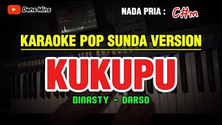 Download lagu KUKUPU - DINASTY - DARSO || KARAOKE POP SUNDA VERSION - NADA PRIA ( C#m ) mp3 Download lagu KUKUPU - DINASTY - DARSO || KARAOKE POP SUNDA VERSION - NADA PRIA ( C#m ) mp3