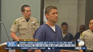 Jeremy Green plead not guilty to killing wife