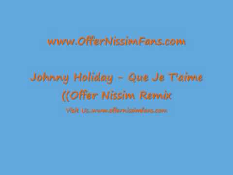 Johnny Holiday - Que Je T'aime (Offer Nissim Remix)