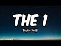 The 1 - Taylor Swift (Lyrics)