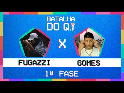 GOMES X FUGAZZI - 1ª Fase Batalha do Q.I.