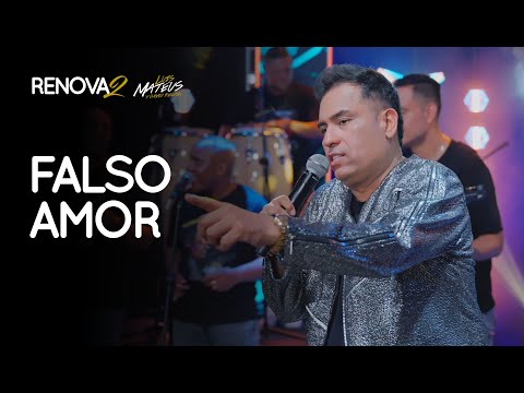 Luis Mateus - Falso Amor | Renovados