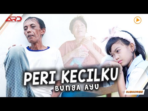 Single Terbaru Bunga Ayu - Peri Kecilku (Official MV) Menangis Tapi Tak Bersuara