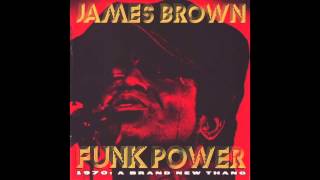 James Brown - Give It Up Or Turnit A Loose (Funk Power 1970: A Brand New Thang)