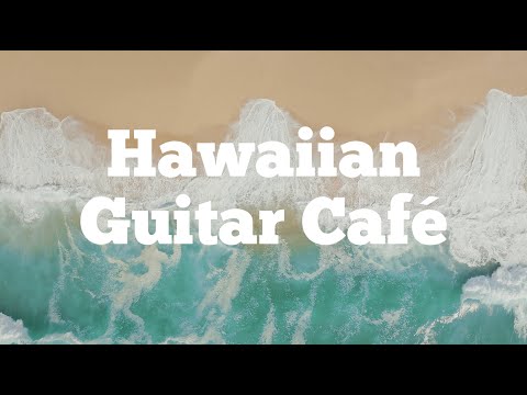 1-Hour Relaxing Hawaiian Guitar Café | Island Chill Background Music for Study & Work