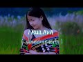 I Muilava - ( slowed + reverb) Moc. #tangkhulsong#slowed