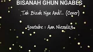 Download lagu BISANAH KUN NGABES (Cover) Smule By Aan Niezul23 |Video Lirik mp3