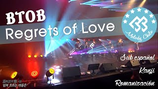BTOB「Regrets of Love」(Sub español + Kanji + Romanización)