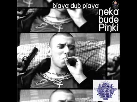 Blaya DUB Playa - Neka bude Pinki [[CEO ALBUM]]