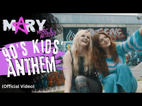 90S Kids Anthem - MARY (Marie-Theres Müller)