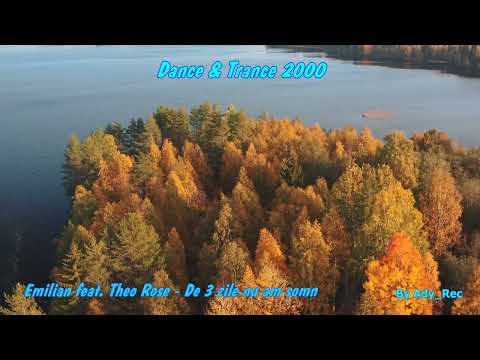 Emilian feat. Theo Rose - De 3 zile nu am somn - Dance & Trance 2000 - Euro Dance