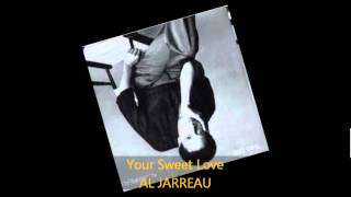 Al Jarreau - YOUR SWEET LOVE