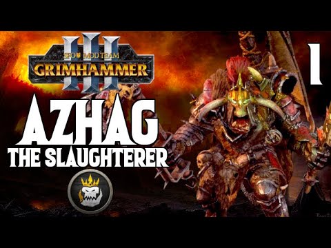 Too Stupid to be Manipulated - Azhag the Slaugterer #1 - SFO Grimhammer 3 - Total War: Warhammer 3