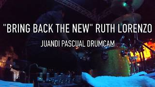 Ruth Lorenzo - “Bring back the new” ( Drumcam Juandi Pascual )