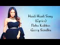 Hauli Hauli Full Song With Lyrics Neha Kakkar | Garry Sandhu