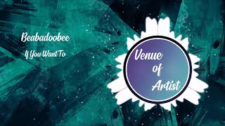 Beabadoobee - If You Want To