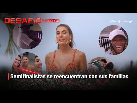 Semifinalistas llegan a sus casas: así fue el emotivo reencuentro |Desafío del Siglo