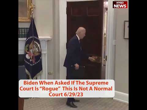 Is It a Rogue Court? Biden: 'This Is Not a Normal Court' After the Affirmative Action Ruling (June 29, 2023)