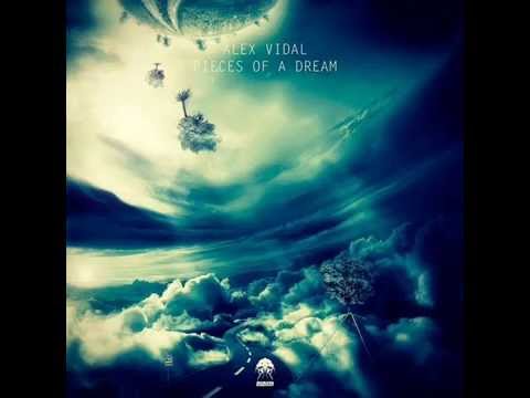 Alex Vidal - Pieces Of A Dream (Original Mix)