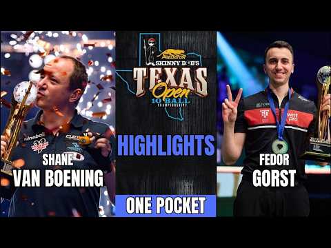 SHANE VAN BOENING - FEDOR GORST | 2026 TEXAS OPEN 10 BALL CHAMPIONSHIPS - ONE POCKET | HIGHLIGHTS