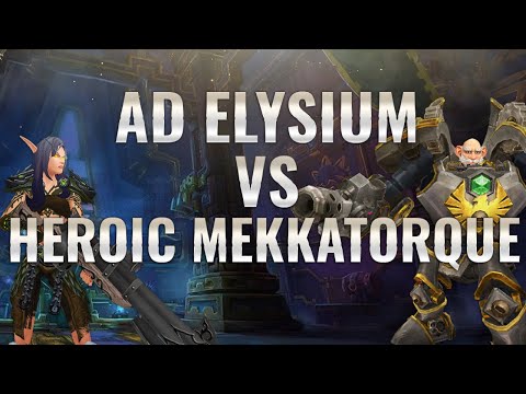 Ad Elysium VS Heroic Mekkatorque [Beast Mastery Hunter PoV]