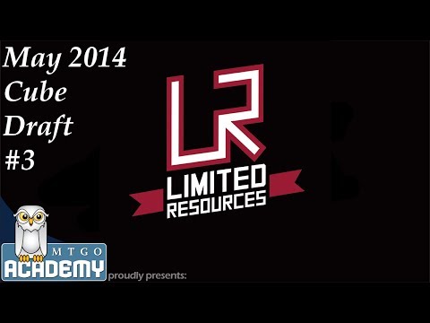 Limited Resources - Round 1, May 2014 Cube #3, 23 May 2014