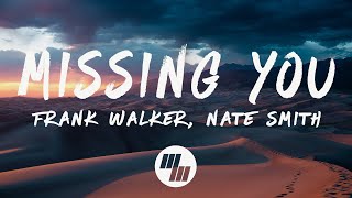 Download lagu Frank Walker - Missing You (Lyrics) feat. Nate Smith mp3 Download lagu Frank Walker - Missing You (Lyrics) feat. Nate Smith mp3