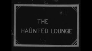 The Haunted Lounge (1909)