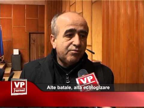 Alte batale, altă ecologizare