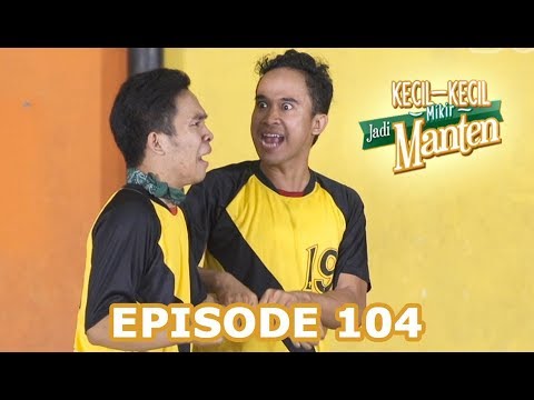 Main Bola Sampe Teler - Kecil Kecil Mikir Jadi Manten Episode 104 part 3